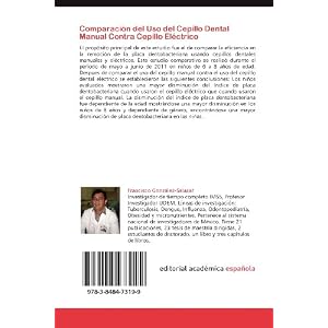 Comparación del Uso del Cepillo Dental Manual Contra Cepillo Eléctrico: En la remoción de placa bacteriana en niños (Spanish Edition)