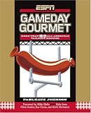 ESPN Gameday Gourmet: More Than 80 All-American Tailgate Recipes ESPN Gameday Gourmet: More Than 80 All-American Tailgate Recipes