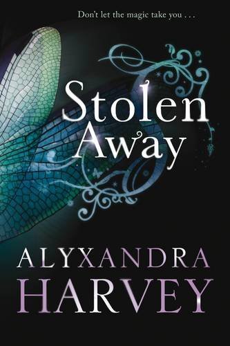 Stolen Away by Alyxandra Harvey (2013-01-29)