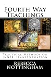 Fourth Way Teachings: Practical Methods on Inner Transformation