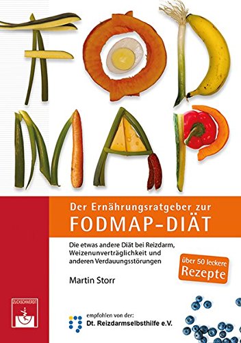 [- Der Ernährungsratgeber zur FODMAP-Diät: Die etwas andere Diät bei Reizdarm, Weize