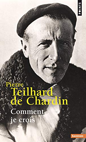 Comment Je Crois (English and French Edition) by Pierre Teilhard
