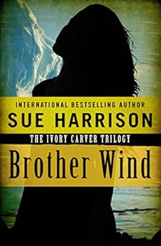 Brother Wind The Ivory Carver Trilogy Book 3 Kindle