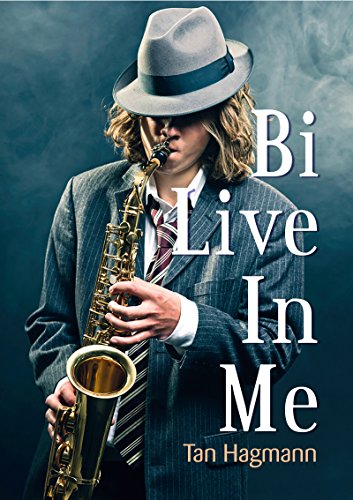 Bi Live In Me (French Edition) by Tan Hagmann