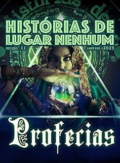Livro REVISTA HISTÓRIAS DE LUGAR NENHUM: PROFECIAS