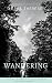 Wandering by Letha Thérèse