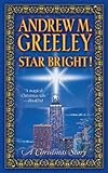 Star Bright!: A Christmas Story by Andrew M. Greeley