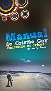 Livro Manual do Cristão Gay - Vencendo as Crises