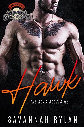 Hawk (The Road Rebels MC Book 1) by [Rylan, Savannah]