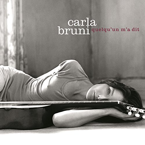carla bruni quelquun ma dit carla bruni quelquun ma dit