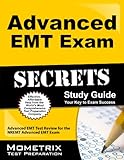 Advanced EMT Exam Secrets Study Guide: Advanced EMT Test Review for the NREMT Advanced EMT Exam