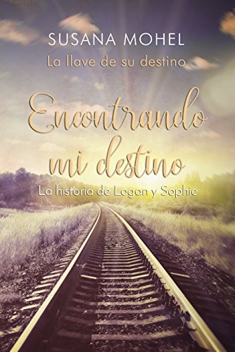 Encontrando mi destino: La llave de su destino (Spanish Edition)
