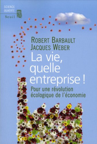 La  vie, quelle entreprise !