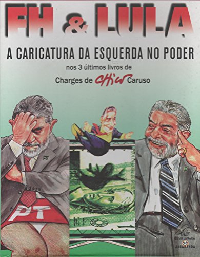 Livro Fh e Lula. A Caricatura da Esquerda no Poder Caixa