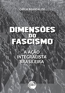 Livro Dimensões do fascismo: a ação integralista brasileira