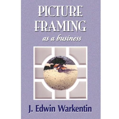 PICTURE FRAMING as a Business