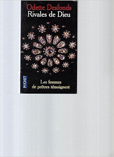Amazon Fr Rivales De Dieu Les Femmes De Pretre Desfonds Odette Livres