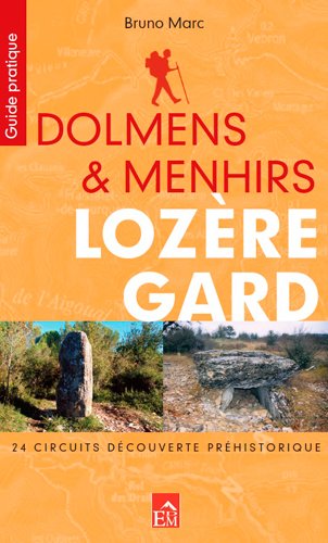 Dolmens et menhirs, Lozère, Gard by Bruno Marc