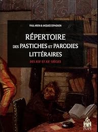 Répertoire des pastiches et parodies littéraires des XIXe et XXe siècles