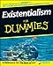 Existentialism For Dummies