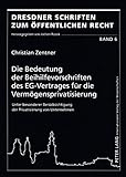 Image de Die Bedeutung der Beihilfevorschriften des EG-Vertrages für die Vermögensprivatisierung: Unter besonderer Berücksichtigung der Privatisierung von .