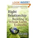 Right Relationship: Building a Whole Earth Economy