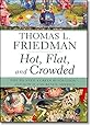 Hot, Flat, and Crowded: Why We Need a Green Revolution--and How It Can Renew America