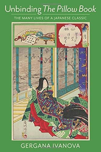 Download Unbinding the Pillow Book: The Many Lives of a Japanese Classic PDF