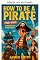 Livro Como ser um pirata para crianças (Como ser...)
