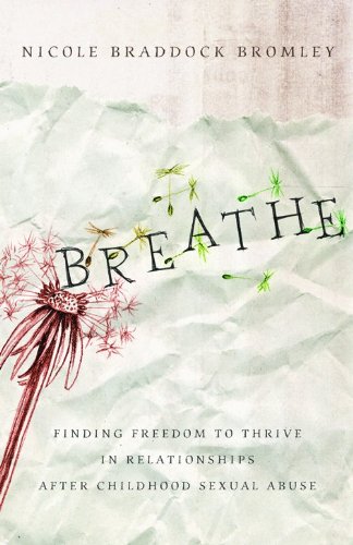 Breathe: Finding Freedom to Thrive in Relationships After Childhood Sexual Abuse - Thumbnail 2