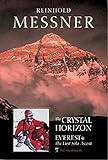 The Crystal Horizon: Everest-The First Solo Ascent by Reinhold Messner