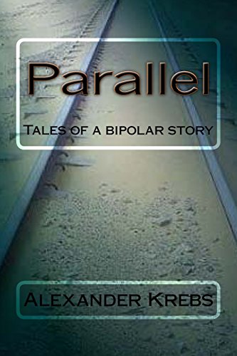 Parallel: Tales of a bipolar story Parallel: Tales of a bipolar story