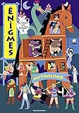 Enigmes à tous les étages : Tome 6, Mythologie by 