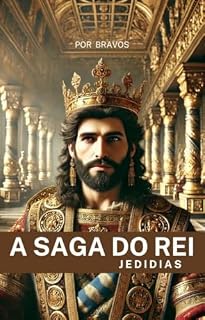 Livro A SAGA DO REI: Jedidias