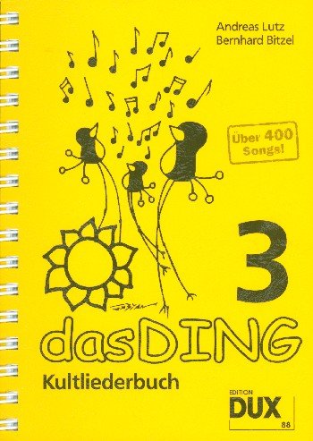 Das Ding Band 3 : Kultliederbuch