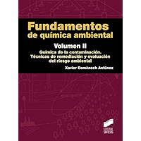 Fundamentos de química ambiental. Volumen II: Química de la contaminación. Tecnicas de remediación y evaluación del… book cover Fundamentos de química ambiental. Volumen II: Química de la contaminación. Tecnicas de remediación y evaluación del… book cover