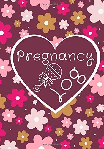 Pregnancy Log: Elegant All-in-One Keepsake Memories Journal Record Organizer Book Diary for Expectant Mums, Moms, mothers, women, Childbirth ... 6”x9” 120 pages (Parenthood Logbooks)