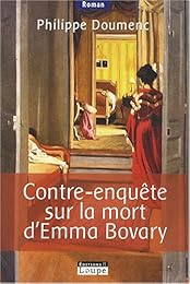 Contre-enquête sur la mort d'Emma Bovary