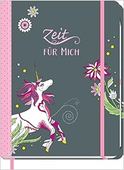 Zeit für mich - Einhorn: Eintragbuch, Tagebuch, Ausmalbuch Zeit für mich - Einhorn: Eintragbuch, Tagebuch, Ausmalbuch