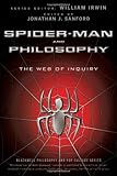 Image de Spider-Man and Philosophy: The Web of Inquiry (The Blackwell Philosophy and Pop Culture Series) by Jonathan J. Sanford (Editor), William Irwin (Series