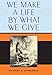 We Make a Life by What We Give (Philanthropic and Nonprofit Studies)