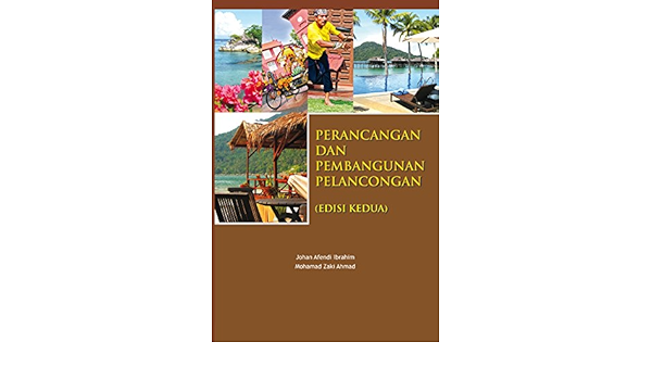 Perancangan Dan Pembangunan Pelancongan Planning And Development Of Tourism Johan Afendi Ibrahim Mohamad Zaki Ahmad 9789675311895 Amazon Com Books