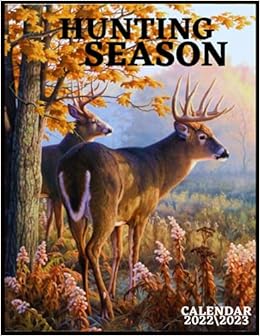 Hunting Season Calendar 2022\2023: Hunting Calendar 2022 , High Quality Images Glossy Gift For Everyone . By - Amazon.ae