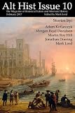 Alt Hist Issue 10: The magazine of Historical Fiction and Alternate History (Volume 10) by