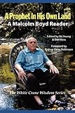 A Prophet in His Own Land: A Malcolm Boyd Reader (White Crane Wisdom) by Malcolm Boyd, Bo Young