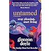 Untamed: Stop Pleasing, Start Living: THE NO.1 SUNDAY TIMES BESTSELLER