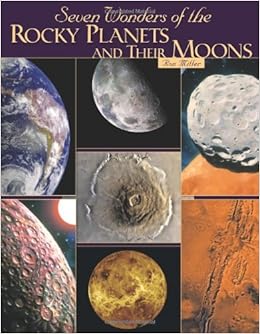 Seven Wonders Of The Rocky Planets And Their Moons Ron