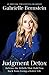 Judgment Detox: Release the Beliefs That Hold You Back From Living a Better Life by Gabrielle Bernstein Comes With a Clear, Proactive, Step-by-step Process