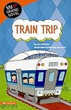 Train Trip (My First Graphic Novel)
