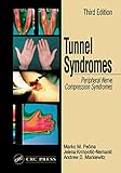 Tunnel Syndromes: Peripheral Nerve Compression Syndromes by Marko M. Pecina, Andrew D. Markiewitz
